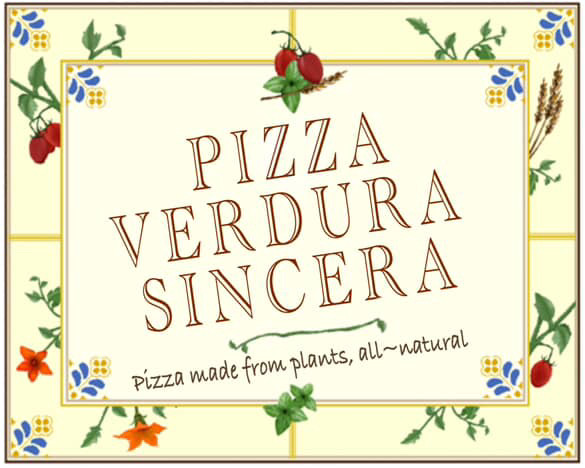 Pizza Verdura Sincera: Pizza Made From Plants - All Natural